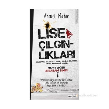 LISE ÇILGINLIKLARI - AHMET MAHIR