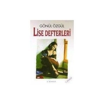 LISE DEFTERLERI - GÖNÜL ÖZGÜL