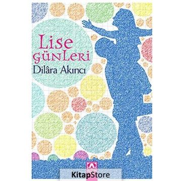 LISE GÜNLERİ - DILARA AKINCI