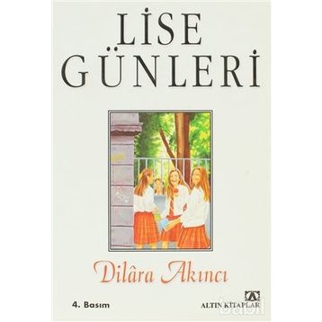 LISE GÜNLERİ - DILARA AKINCI