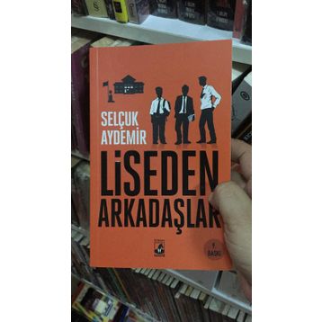 Liseden Arkadaşlar - Selçuk Aydemir