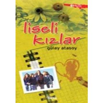 LISELI KIZLAR - GÜLAY ATASOY