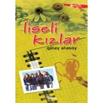LISELI KIZLAR - GÜLAY ATASOY