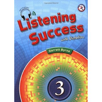 LISTENING SUCCESS 3 WITH DICTATION +MP3 CD - GARRETT BYRNE