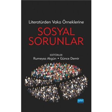 Literatürden Vaka Örneklerine Sosyal Sorunlar Nobel Yayınevi