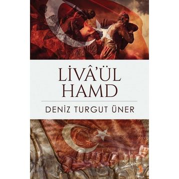 Liva'ül Hamd - Deniz Turgut Öner