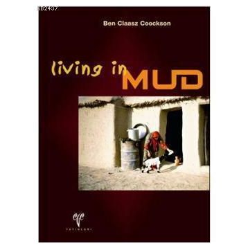 LIVING IN MUD - BEN CLAASZ COOCKSON