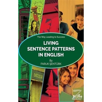 Living Sentence Patterns in English - Faruk Şentürk