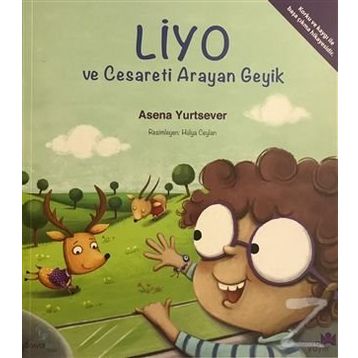 Liyo ve Cesareti Arayan Geyik - Asena Yurtsever