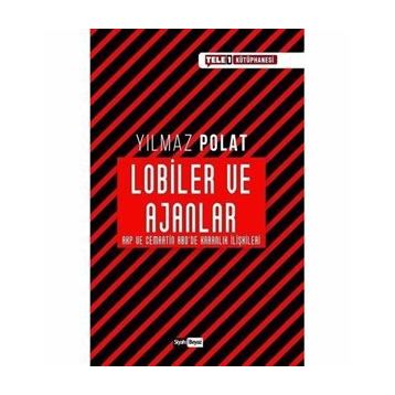 Lobiler ve Ajanlar - Yılmaz Polat
