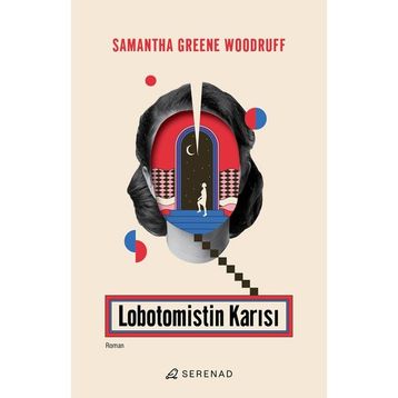 Lobotomistin Karısı - Samantha Greene Woodruff