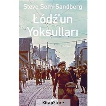 LODZ'UN YOKSULLARI - STEVE SEM-SANDBERG