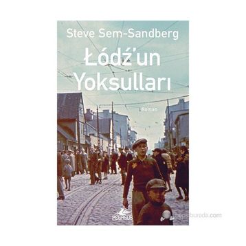 LODZ'UN YOKSULLARI - STEVE SEM-SANDBERG