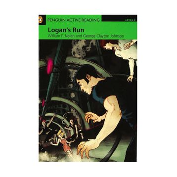LOGAN'S RUN - GEORGE CLAYTON JOHNSON;WILLIAM F. NOLAN