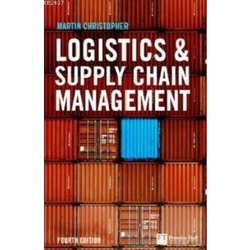 LOGISTICS AND SUPPLY CHAIN MANAGEMENT - MARTIN CHRISTOPHER