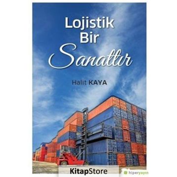Lojistik Bir Sanattır - Halit Kaya