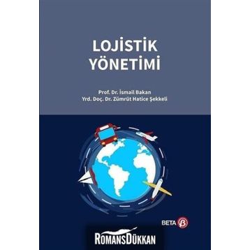 Lojistik Yönetimi - İsmail Bakan