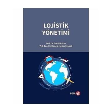 Lojistik Yönetimi - İsmail Bakan