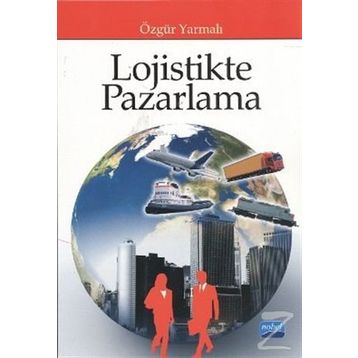 Lojistikte Pazarlama - Hasan Özgür Yarmalı