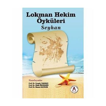 Lokman Hekim Öyküleri Seyhan - Cengiz Yakıncı Dilek Özcengiz Hasan Kavruk