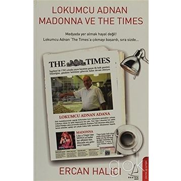 LOKUMCU ADNAN MADONNA VE THE TIMES - ERCAN HALICI