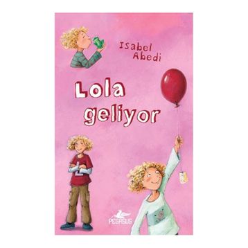 Lola Geliyor Ciltli - İsabel Abedi