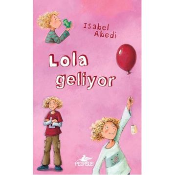 Lola Geliyor Ciltli - İsabel Abedi