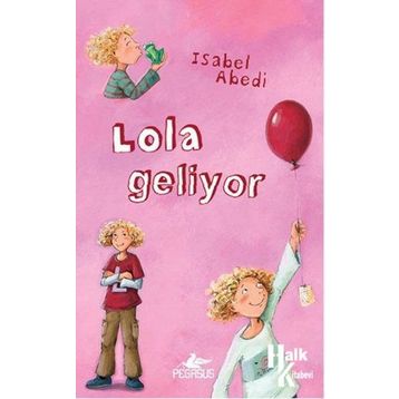 Lola Geliyor Ciltli - İsabel Abedi