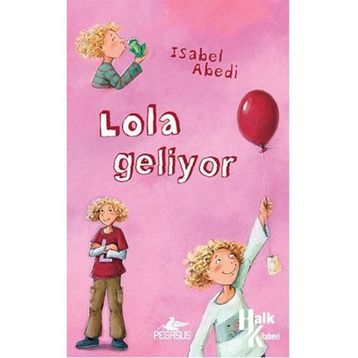 Lola Geliyor Ciltli - İsabel Abedi