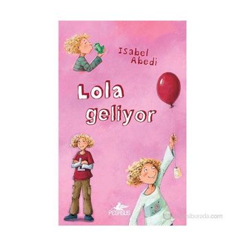 Lola Geliyor Ciltli - İsabel Abedi