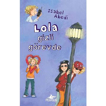 Lola Gizli Görevde Ciltli - İsabel Abedi