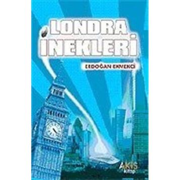 Londra İnekleri Erdoğan Ekmekçi