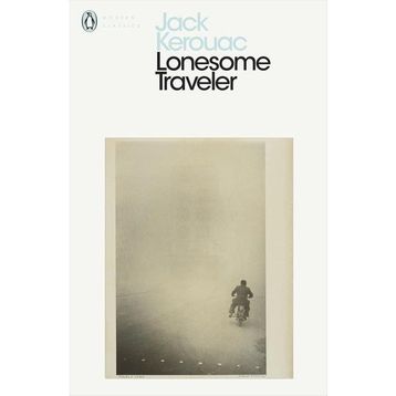 Lonesome Traveler - Jack Kerouac