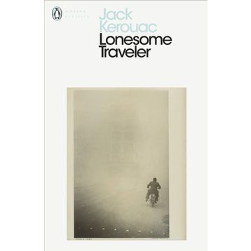 Lonesome Traveler - Jack Kerouac