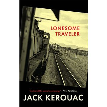Lonesome Traveler - Jack Kerouac