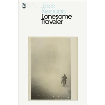 Lonesome Traveler - Jack Kerouac