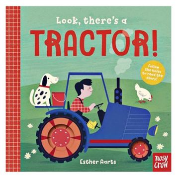 Look There S A Tractor-Nosy Crow Publishing