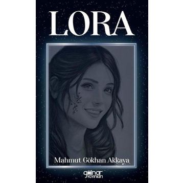 Lora - Mahmut Gökhan Akkaya