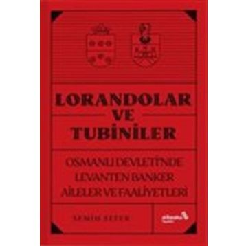 Lorandolar ve Tubiniler - Semih Sefer