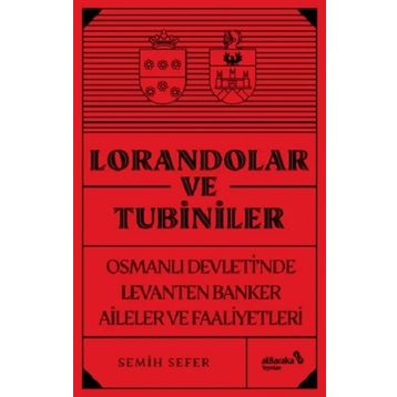 Lorandolar ve Tubiniler - Semih Sefer