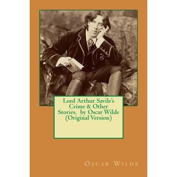 LORD ARTHUR SAVILE'S CRIME - OSCAR WILDE