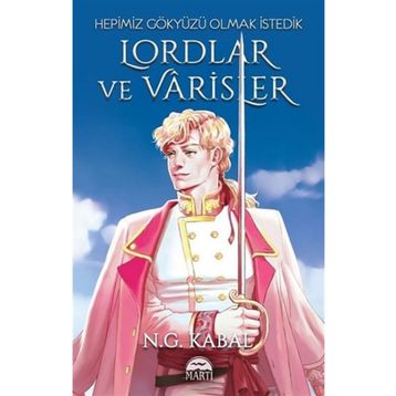 Lordlar ve Varisler Hepimiz Gökyüzü Olmak İstedik Kırmızı Şömiz - Martı Yayınları
