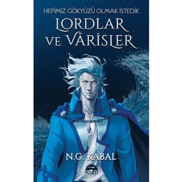 Lordlar ve Varisler Hepimiz Gökyüzü Olmak İstedik Kırmızı Şömiz - Martı Yayınları
