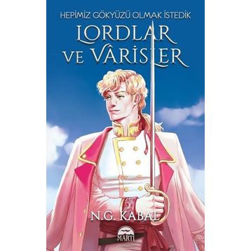 Lordlar ve Varisler - Hepimiz Gökyüzü Olmak İstedik - N.G. Kabal