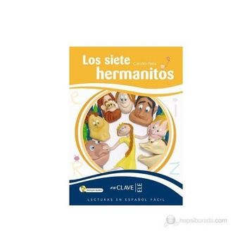 LOS SIETE HERMANITOS + CD (LEEF NIVEL-3) 7-10 YAŞ İSPANYOLCA OKUMA KITABI - CECILIA PISOS