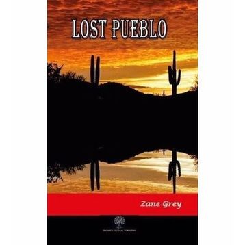 Lost Pueblo - Zane Grey