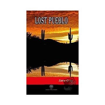 Lost Pueblo - Zane Grey