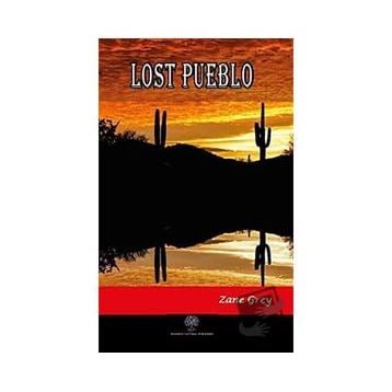 Lost Pueblo - Zane Grey