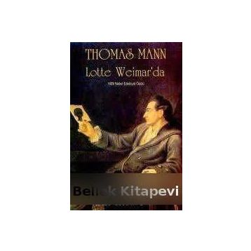 LOTTE WEIMAR'DA - THOMAS MANN