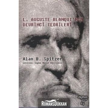 LOUIS AUGUSTE BLANQUININ DEVRIMCI TEORILERI - ALAN B. SPITZER